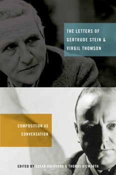 Hardcover The Letters of Gertrude Stein and Virgil Thomson: Composition as Conversation Book