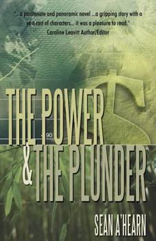 Paperback The Power and the Plunder: A Story of Courage and the Unbreakable Will of the Human Spirit Book