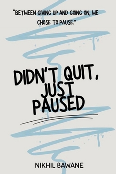 Paperback Didn't Quit, Just Paused Book