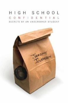 Hardcover High School Confidential: Secrets of an Undercover Student Book