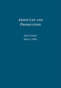 Hardcover Arson Law and Prosecution (Law Casebook) Book