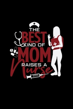 Paperback The best kind of mom raises a nurse: 6x9 PREGNANT NURSE - lined - ruled paper - notebook - notes Book