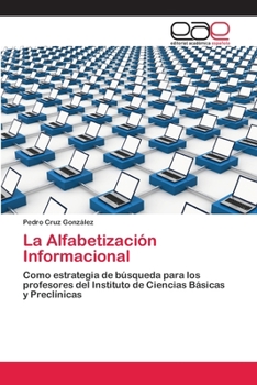Paperback La Alfabetización Informacional [Spanish] Book