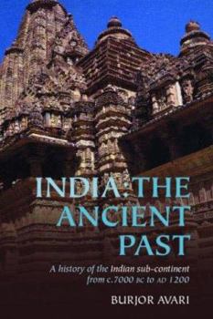 Paperback India: The Ancient Past: A History of the Indian Sub-Continent from C. 7000 BC to Ad 1200 Book