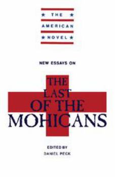 New Essays on the Last of the Mohicans