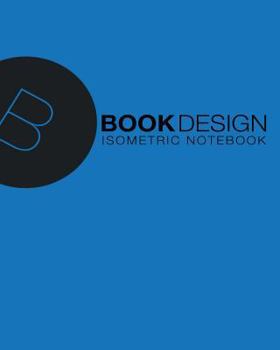 Paperback Isometric Notebook: Blue cover, 8 X 10, 180 pages Book