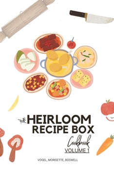 Paperback The Heirloom Recipe Box Cookbook: Volume 1 Book