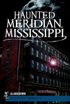 Paperback Haunted Meridian, Mississippi Book