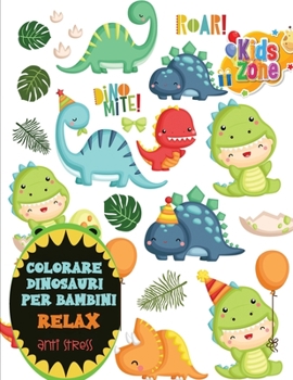 Paperback colorare dinosauri per bambini relax anti stress: Scacciate lo stress e rilassatevi colorando gli antichi animali. - è utilizzabile anche da bambini, [Italian] Book