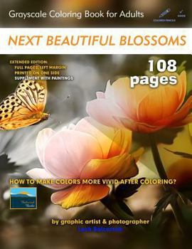 Paperback Next Beautiful Blossoms - Grayscale Coloring Book for Adults: Extended Edition: Full pages (Left Margin) Book