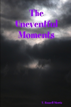 Paperback The Uneventful Moments Book