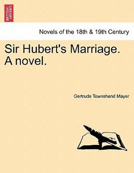 Paperback Sir Hubert's Marriage. a Novel. Book