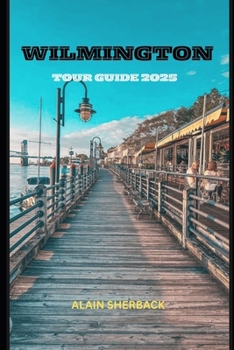 Paperback Wilmington Tour Guide 2025 Book