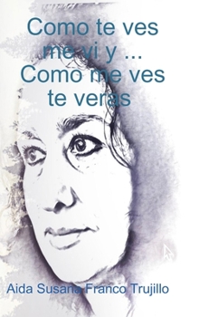Hardcover Como te ves, me vi y...Como me ves, te veras [Spanish] Book