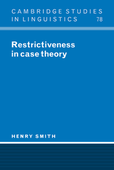 Restrictiveness in Case Theory (Cambridge Studies in Linguistics) - Book  of the Cambridge Studies in Linguistics