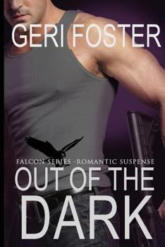 Out of the Dark - Book #1 of the Falcon Securities