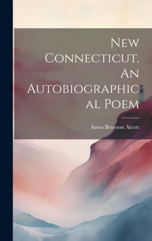 Hardcover New Connecticut. An Autobiographical Poem Book