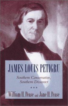 Paperback James Louis Petigru: Southern Conservative, Southern Dissenter Book