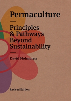 Paperback Permaculture: Principles & Pathways Beyond Sustainability Book