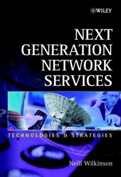 Hardcover Next Generation Network Services: Technologies and Strategies Book