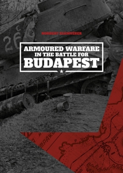 Paperback Armoured Warfare in the Battle for Budapest Book
