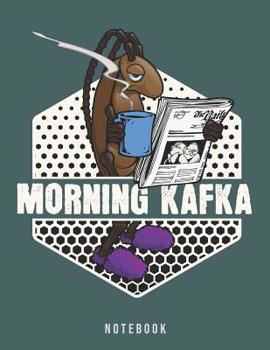 Paperback Morning Kafka Notebook: Funny Coffee Metamorphosis Meme Book