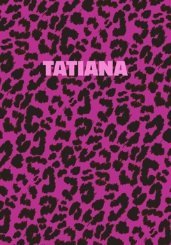 Paperback Tatiana: Personalized Pink Leopard Print Notebook (Animal Skin Pattern). College Ruled (Lined) Journal for Notes, Diary, Journa Book