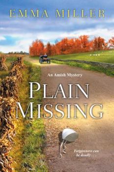 Plain Missing - Book #4 of the An Amish Mystery