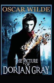 Paperback The Picture of Dorian Gray by Oscar Wilde (illustrated edition) Book