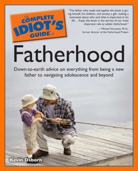 Paperback The Complete Idiot's Guide to Fatherhood Book