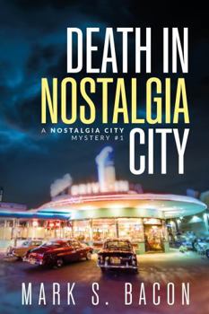 Paperback Death in Nostalgia City (Nostalgia City Mysteries) Book