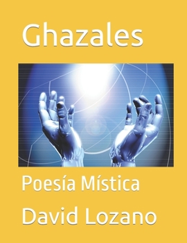 Paperback Ghazales: Poesía Mística [Spanish] Book