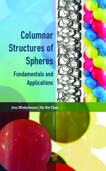 Hardcover Columnar Structures of Spheres: Fundamentals and Applications Book
