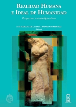 Paperback Realidad humana e ideal de humanidad [Spanish] Book