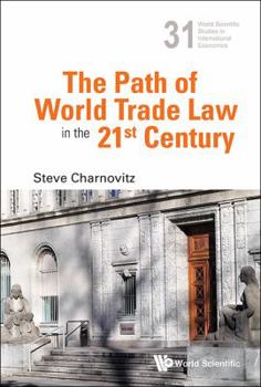 Hardcover The Path of World Trade Law in the 21st Century Book