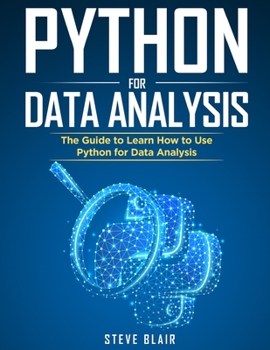 Paperback Python for Data Analysis: The Guide to Learn How to Use Python for Data Analysis Book