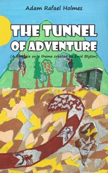 Paperback The Tunnel of Adventure Book