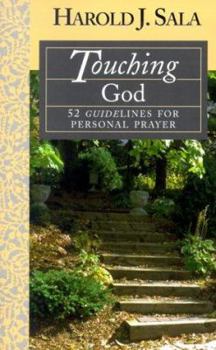 Paperback Touching God: 52 Guidelines for Personal Prayer Book