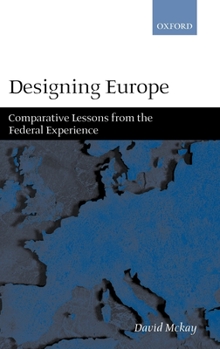 Hardcover Designing Europe 'Comparative Lessons from the Federal Experience' Book
