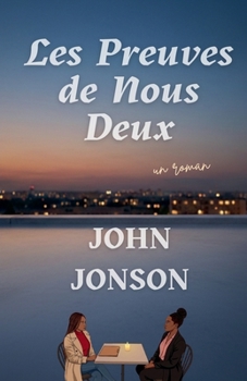 Les Preuves de Nous Deux (French Edition)