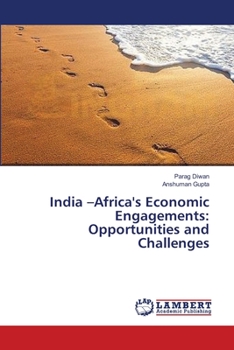 Paperback India -Africa's Economic Engagements: Opportunities and Challenges Book