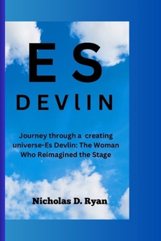 Paperback Es Devlin: Journey through a creating universe-Es Devlin: The Woman Who Reimagined the Stage Book