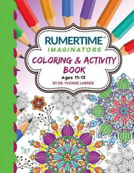 Paperback RUMERTIME Affirmation Coloring & Activity Book Collection: "Imaginators" Ages 11-13 Book