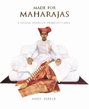 Hardcover Made for Maharajas: A Design Diary of Princely India Book