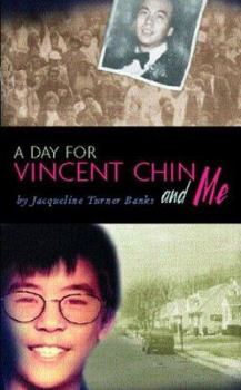 Paperback A Day for Vincent Chin and Me Book