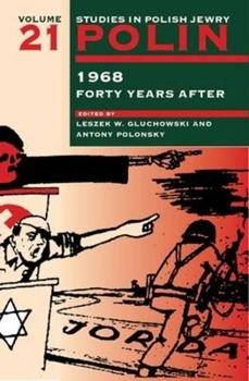 Hardcover Polin: Studies in Polish Jewry Volume 21: 1968 Forty Years After Book