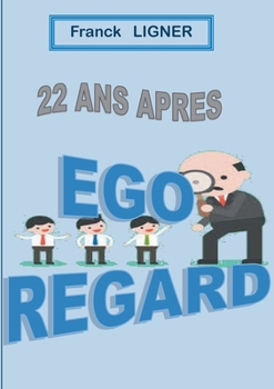 Paperback 22 ans après: Ego Regard [French] Book