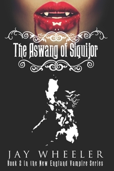 The New England Vampire: The Aswang of Siquijor