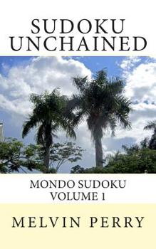 Paperback Sudoku Unchained: Varieties: Normal and Bizarre Book