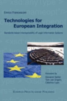 Paperback Technologies for European Integration. Standards-Based Interoperability of Legal Information Systems. Book